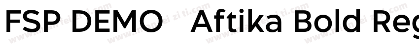 FSP DEMO   Aftika Bold Regular字体转换